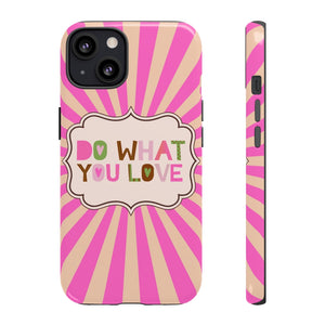"Do What You Love" Motivational Saying Retro Pink iPhone Cases