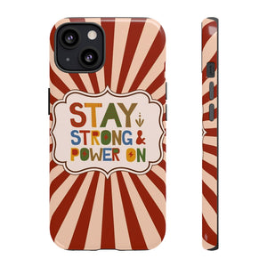 "Stay Strong Power On" Motivational affirmation Retro Red Phone Case